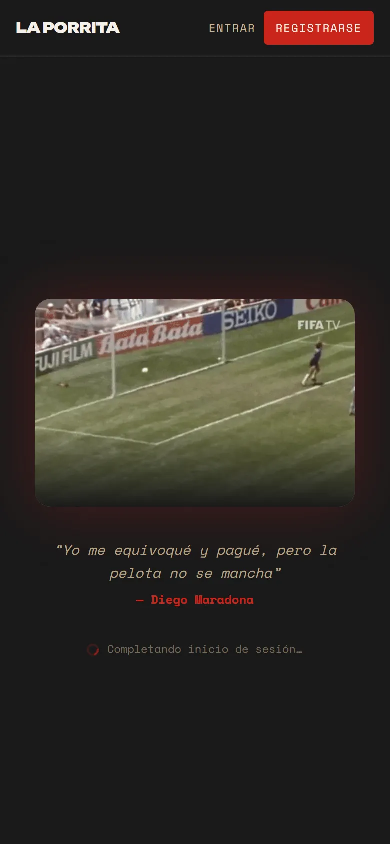 Pantalla de carga de La Porrita tras iniciar sesión: el gol de Maradona a Inglaterra en 1986 y una cita suya, «Yo me equivoqué y pagué, pero la pelota no se mancha».